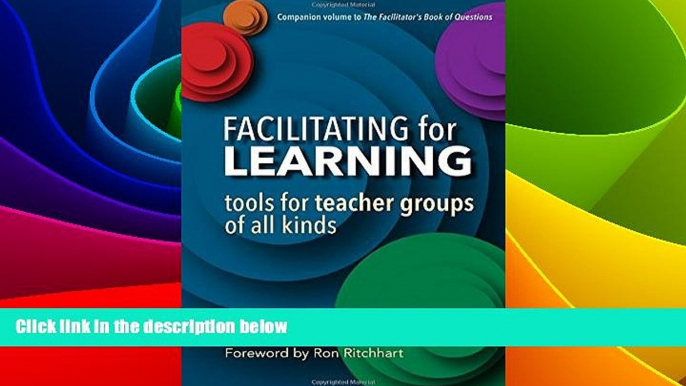 Big Deals  Facilitating for Learning: Tools for Teacher Groups of All Kinds  Best Seller Books