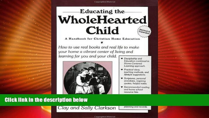 Big Deals  Educating the Wholehearted Child Revised   Expanded  Best Seller Books Best Seller