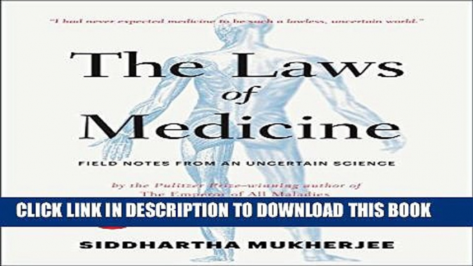 New Book The Laws of Medicine: Field Notes from an Uncertain Science (TED Books)