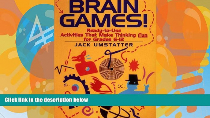 Big Deals  Brain Games!: Ready-to-Use Activities That Make Thinking Fun for Grades 6 - 12  Best