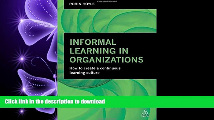 DOWNLOAD Informal Learning in Organizations: How to Create a Continuous Learning Culture FREE BOOK