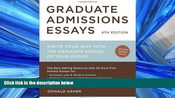 READ book  Graduate Admissions Essays, Fourth Edition: Write Your Way into the Graduate School of