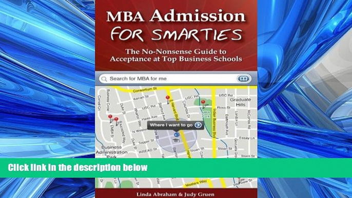 READ book  MBA Admission for Smarties: The No-Nonsense Guide to Acceptance at Top Business