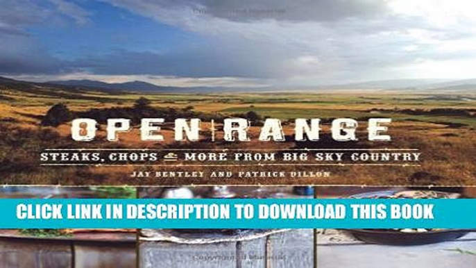 Collection Book Open Range: Steaks, Chops, and More from Big Sky Country