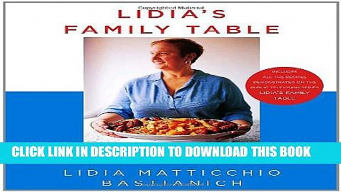 Collection Book Lidia s Family Table: More Than 200 Fabulous Recipes to Enjoy Every Day-With