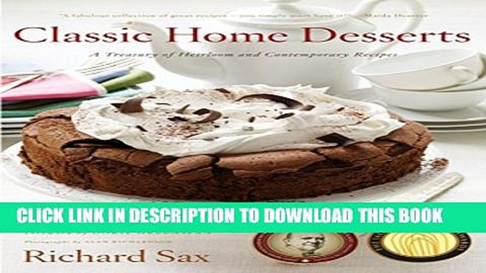 Collection Book Classic Home Desserts: A Treasury of Heirloom and Contemporary Recipes