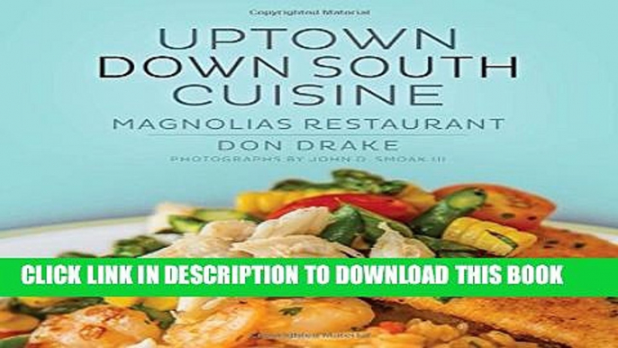 Collection Book Uptown Down South Cuisine: Magnolias Restaurant