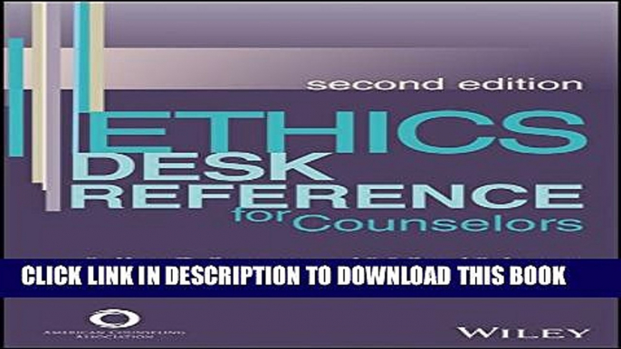 [PDF] Ethics Desk Reference for Counselors, Second Edition Popular Collection