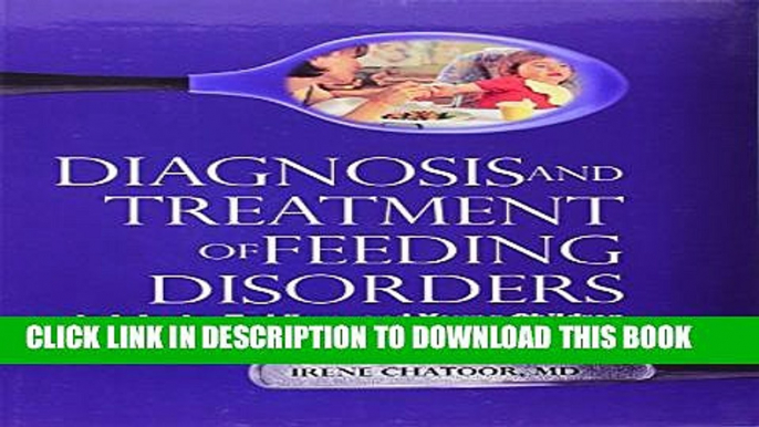 Diagnosis and Treatment of Feeding Disorders in Infants, Toddlers, and Young Children Paperback