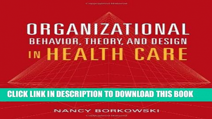 Organizational Behavior, Theory, And Design In Health Care Paperback