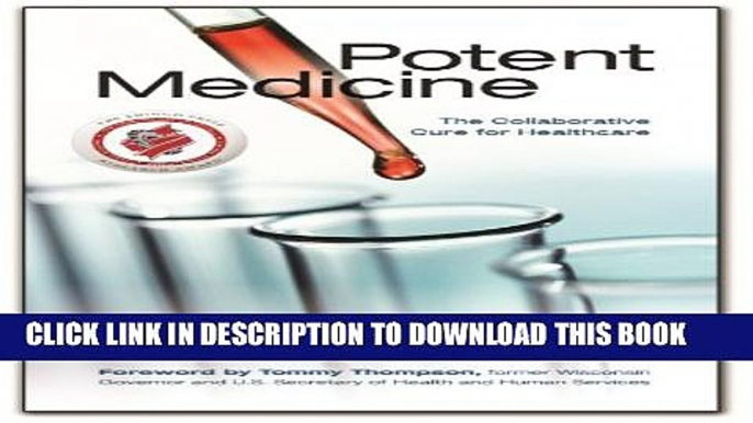 Potent Medicine: The Collaborative Cure for Healthcare Hardcover