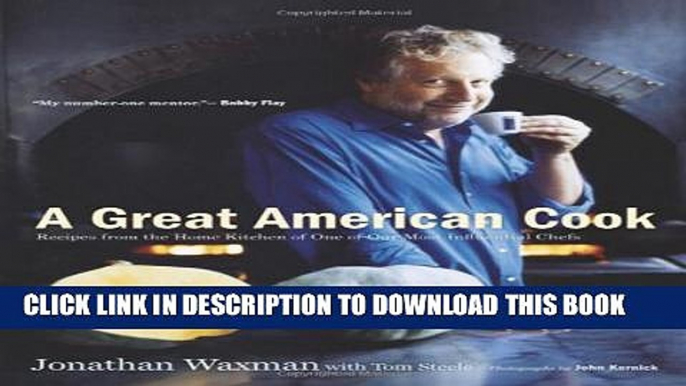 New Book A Great American Cook: Recipes from the Home Kitchen of One of Our Most Influential Chefs