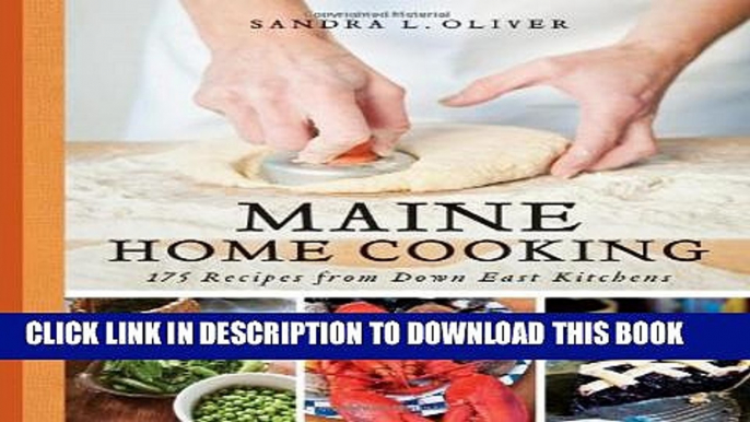 New Book Maine Home Cooking: 175 Recipes from Down East Kitchens