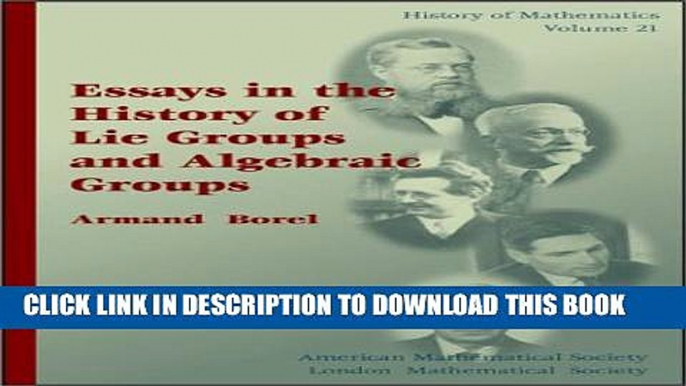 Collection Book Essays in the History of Lie Groups and Algebraic Groups (History of Mathematics,