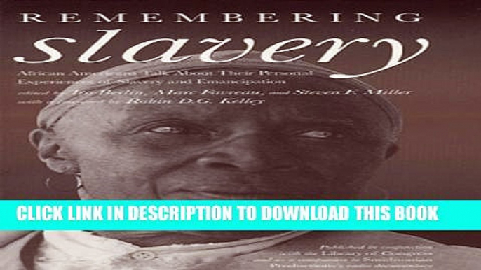 [PDF] Remembering Slavery: African Americans Talk About Their Personal Experiences of Slavery and