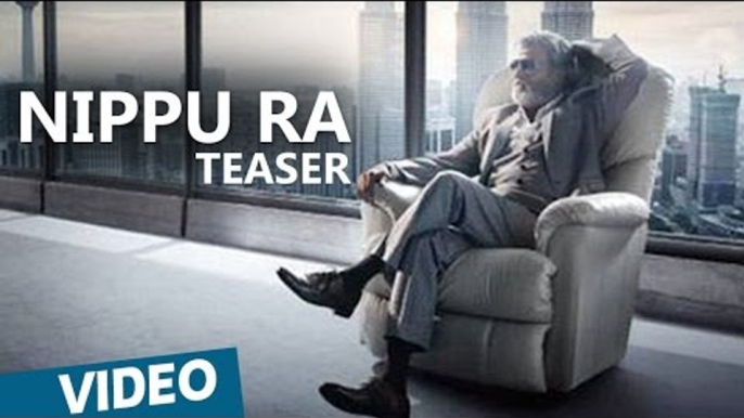 Kabali Teaser | Nippu Ra Song Teaser | Telugu | Rajinikanth | Pa Ranjith | Santhosh Narayanan