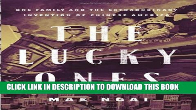 [PDF] The Lucky Ones: One Family and the Extraordinary Invention of Chinese America Popular