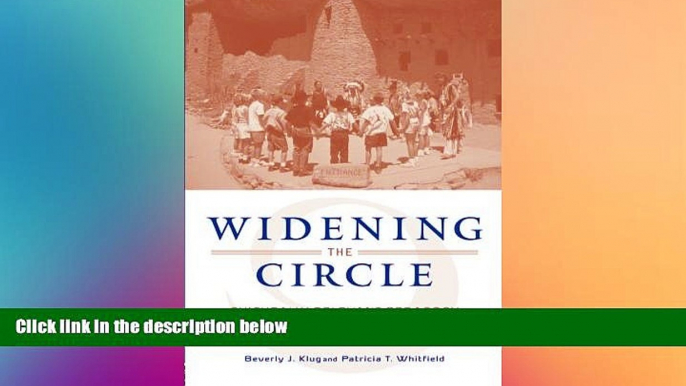 Big Deals  Widening the Circle: Culturally Relevant Pedagogy for American Indian Children  Best