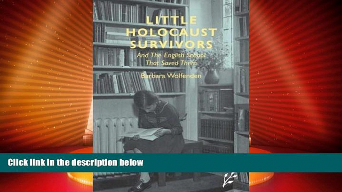 Big Deals  Little Holocaust Survivors: And the English School That Saved Them  Best Seller Books