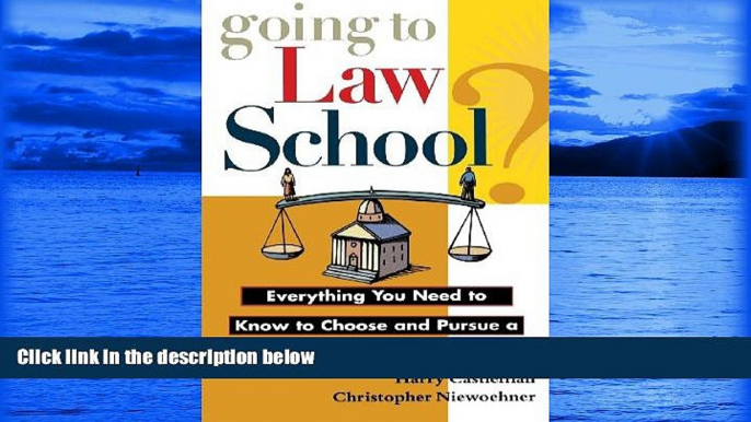 READ book  Going to Law School: Everything You Need to Know to Choose and Pursue a Degree in Law