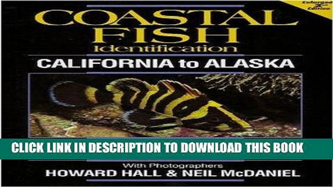 [PDF] Coastal Fish Identification California to Alaska 2nd Ed. Popular Online