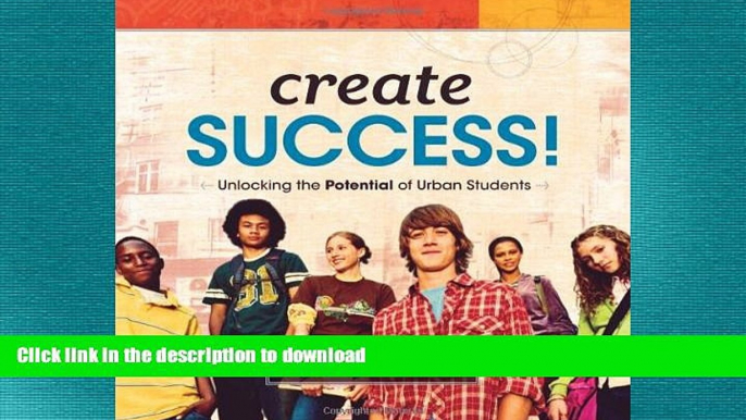 READ  Create Success! Unlocking the Potential of Urban Students FULL ONLINE