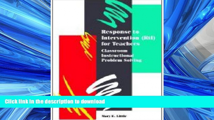 READ THE NEW BOOK Response to Intervention (RtI) for Teachers: Classroom Instructional Problem