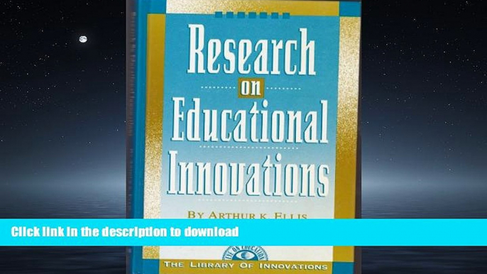 EBOOK ONLINE Research on Educational Innovations (Library of Innovations Series) READ NOW PDF ONLINE