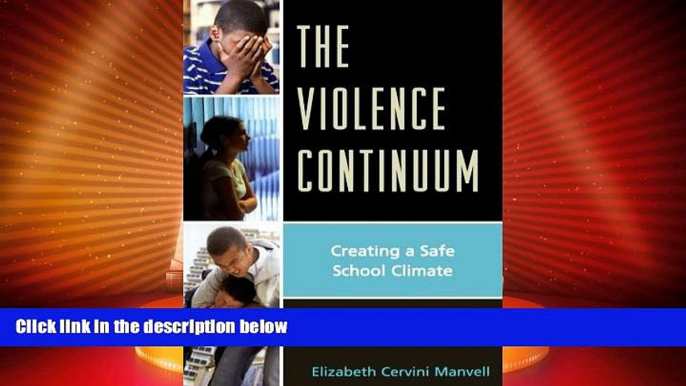 Big Deals  The Violence Continuum: Creating a Safe School Climate  Free Full Read Most Wanted