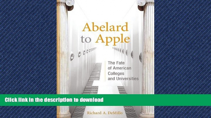 FAVORIT BOOK Abelard to Apple: The Fate of American Colleges and Universities (MIT Press) READ EBOOK