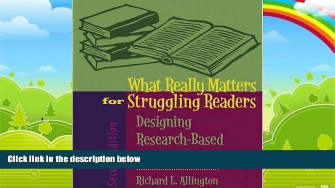 Big Deals  What Really Matters for Struggling Readers: Designing Research-Based Programs (2nd