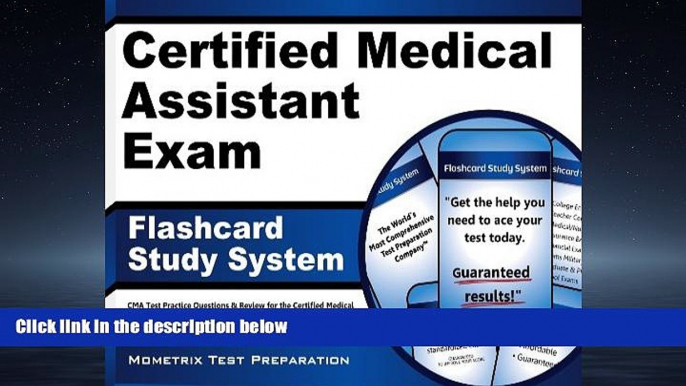 For you Certified Medical Assistant Exam Flashcard Study System: CMA Test Practice Questions