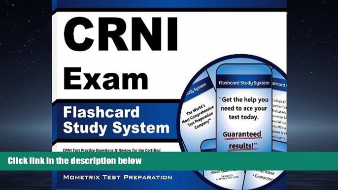 For you CRNI Exam Flashcard Study System: CRNI Test Practice Questions   Review for the Certified