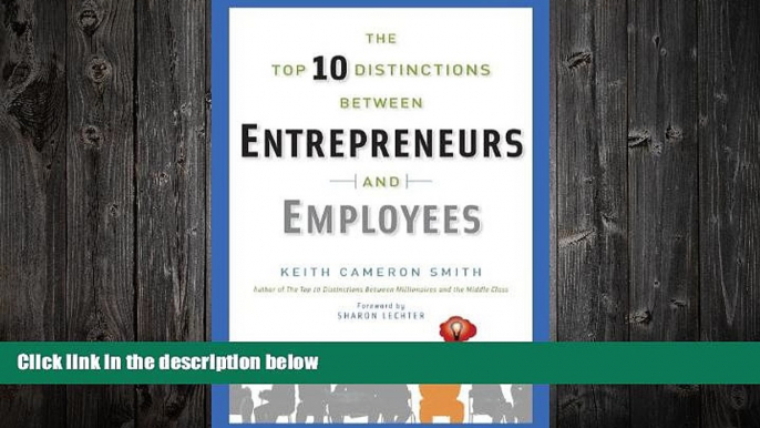 FREE DOWNLOAD  The Top 10 Distinctions Between Entrepreneurs and Employees  BOOK ONLINE