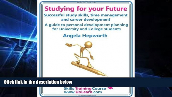 Big Deals  Studying for Your Future. Successful Study Skills, Time Management, Employability