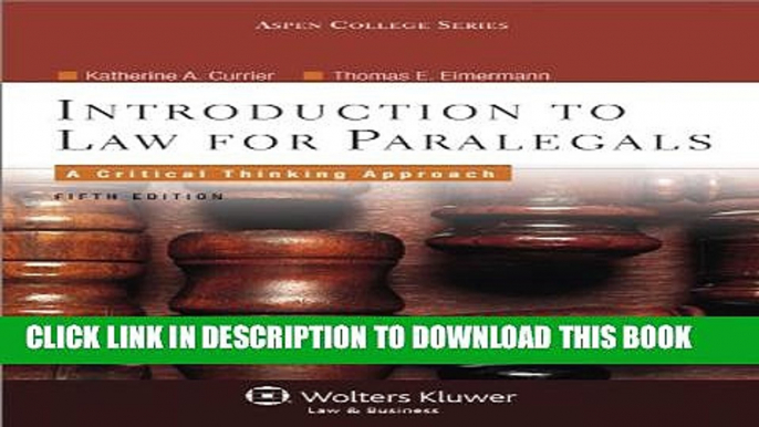 [PDF] Introduction to Law for Paralegals: Critical Thinking Approach, 5th Edition (Aspen College)