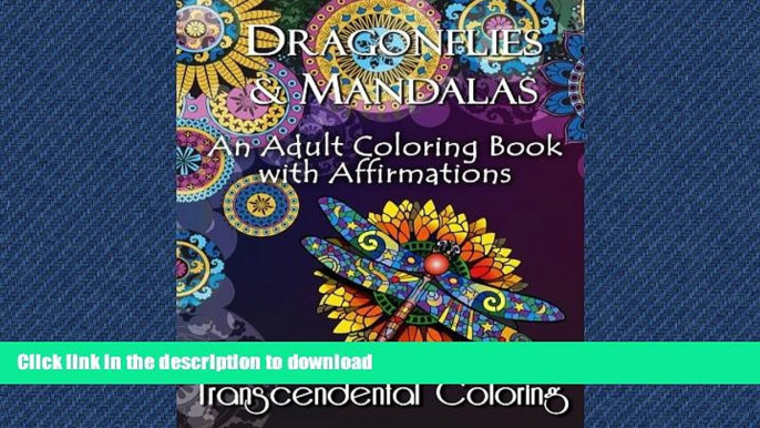 READ THE NEW BOOK Dragonflies   Mandalas: An Adult Coloring Book with Affirmations (Transcendental