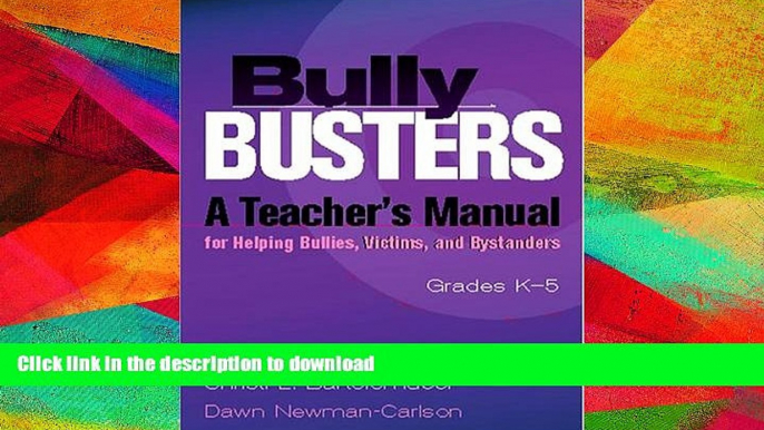 READ BOOK  Bully Busters: A Teacher s Manual for Helping Bullies, Victims, and Bystanders :