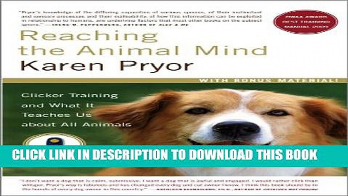 Collection Book Reaching the Animal Mind: Clicker Training and What It Teaches Us About All Animals