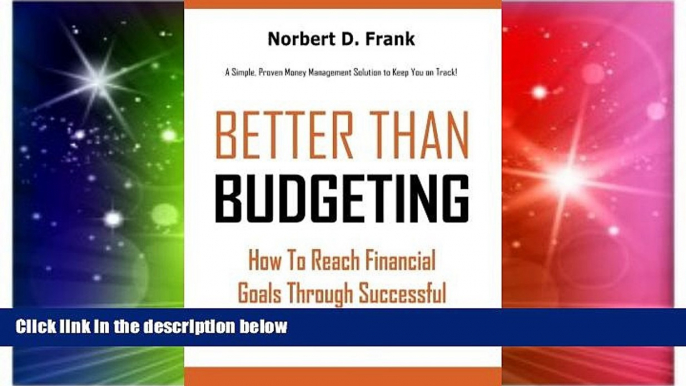 Big Deals  Better than Budgeting: How to Reach Financial Goals Through Successful Money