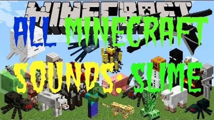 All Minecraft Sounds Slimes