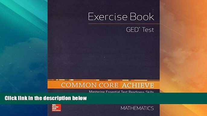 Big Deals  Common Core Achieve, GED Exercise Book Mathematics (BASICS   ACHIEVE)  Best Seller