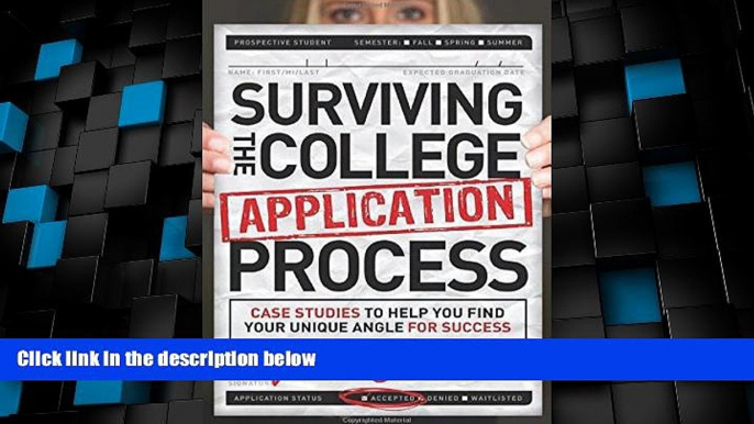 Big Deals  Surviving the College Application Process: Case Studies to Help You Find Your Unique