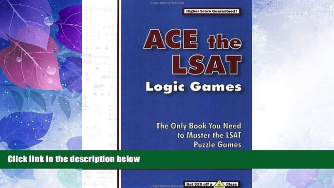 Big Deals  Ace the LSAT Logic Games  Free Full Read Most Wanted