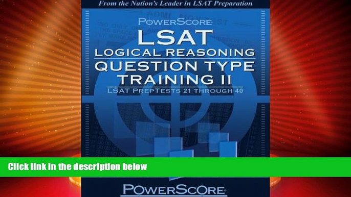 Big Deals  PowerScore LSAT Logical Reasoning: Question Type Training Vol. 2  Free Full Read Best