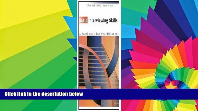 Big Deals  Basic Interviewing Skills: A Workbook for Practitioners (Methods / Practice of Social