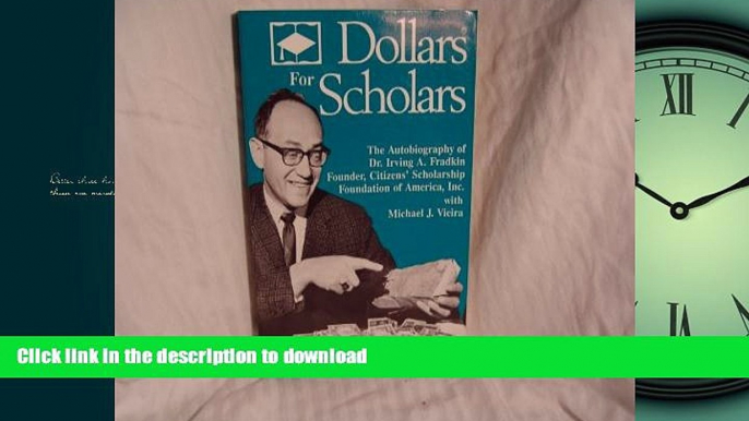 READ THE NEW BOOK Dollars for scholars: The autobiography of Dr. Irving A. Fradkin, founder of