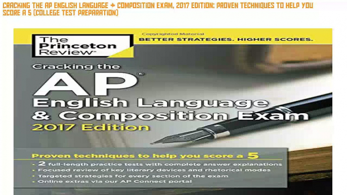 Best Cracking the AP English Language & Composition Exam, 2017 Edition: Proven Techniques to Help You Score a 5 (College Test Preparation)