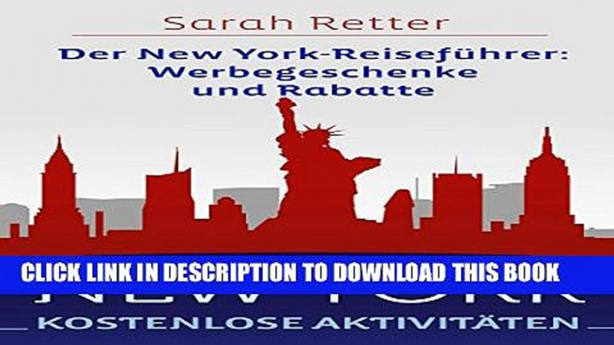 [PDF] NEW YORK: KOSTENLOSE AKTIVITÃ„TEN Der New York-ReisefÃ¼hrer: Werbegeschenke und Rabatte: Der