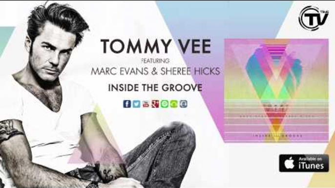 Tommy Vee Feat. Marc Evans And Sheree Hicks - Inside The Groove (Future Disco Radio Edit)